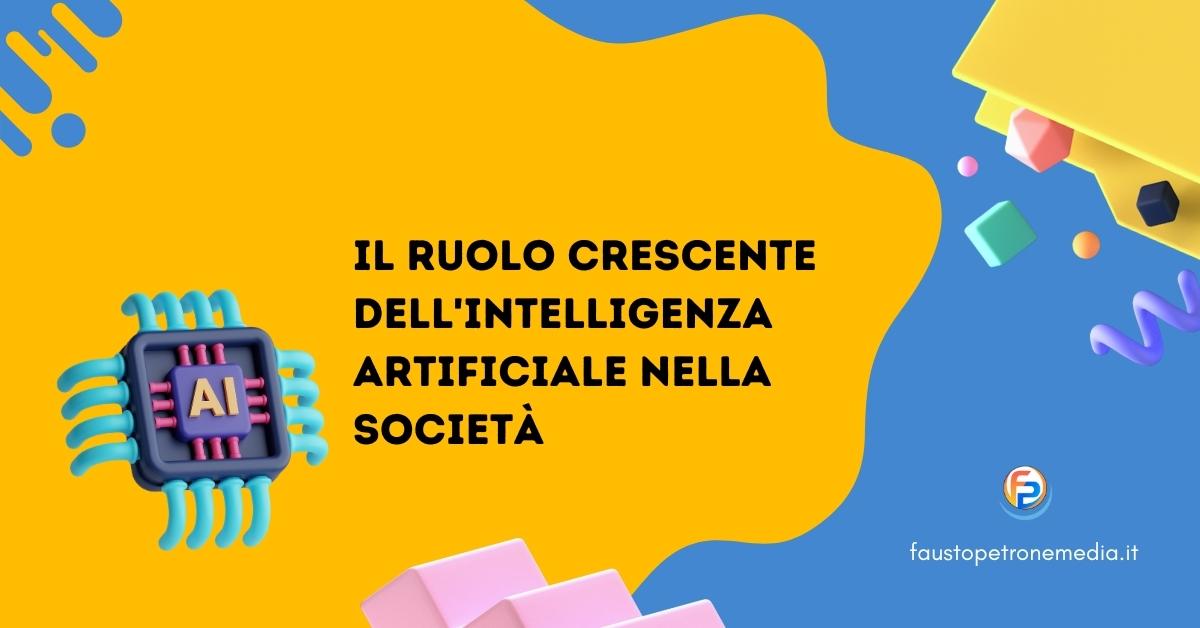 Il Ruolo Crescente Dell Intelligenza Artificiale Nella Societ